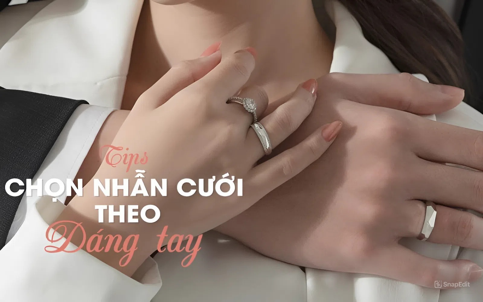 Bí Quyết Chọn Nhẫn Cưới Hoàn Hảo Theo Dáng Tay
